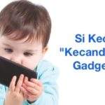 Berikut Cara Mengatasi Anak Yang Kecanduan Gadget Akut