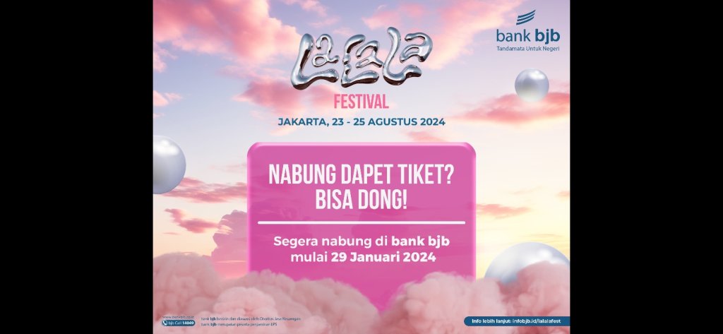 Nabung di bank bjb Bisa Dapat Tiket Konser LaLaLa Festival Gratis, Begini Caranya